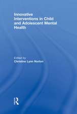 Innovative Interventions in Child and Adolescent Mental Health