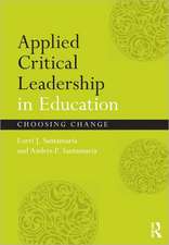 Applied Critical Leadership in Education: Choosing Change