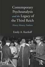 Contemporary Psychoanalysis and the Legacy of the Third Reich: History, Memory, Tradition