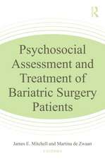 Psychosocial Assessment and Treatment of Bariatric Surgery Patients