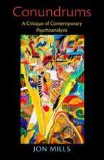 Conundrums: A Critique of Contemporary Psychoanalysis