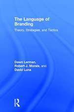 The Language of Branding: Theory, Strategies, and Tactics