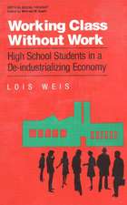 Working Class Without Work: High School Students in A De-Industrializing Economy