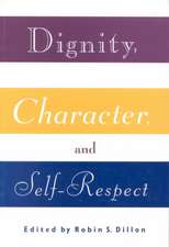 Dignity, Character and Self-Respect