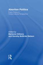 Abortion Politics: Public Policy in Cross-Cultural Perspective