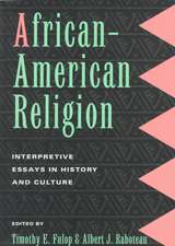 African-American Religion: Interpretive Essays in History and Culture