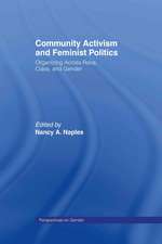 Community Activism and Feminist Politics: Organizing Across Race, Class, and Gender