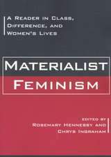 Materialist Feminism: A Reader in Class, Difference, and Women's Lives