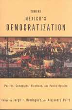 Toward Mexico's Democratization: Parties, Campaigns, Elections and Public Opinion