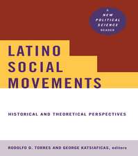 Latino Social Movements: Historical and Theoretical Perspectives