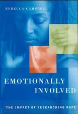 Emotionally Involved: The Impact of Researching Rape