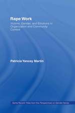 Rape Work: Victims, Gender, and Emotions in Organization and Community Context