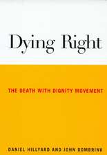 Dying Right: The Death with Dignity Movement