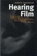 Hearing Film: Tracking Identifications in Contemporary Hollywood Film Music