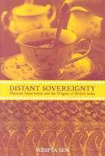 A Distant Sovereignty: National Imperialism and the Origins of British India