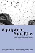 Mapping Women, Making Politics: Feminist Perspectives on Political Geography