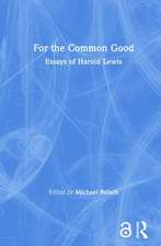 For the Common Good: Essays of Harold Lewis