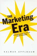 The Marketing Era: From Professional Practice to Global Provisioning