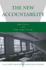 The New Accountability: High Schools and High-Stakes Testing