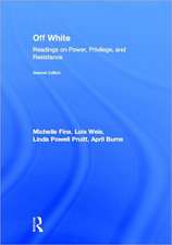 Off White: Readings on Power, Privilege, and Resistance