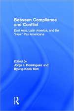 Between Compliance and Conflict: East Asia, Latin America and the "New" Pax Americana