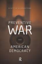 Preventive War and American Democracy