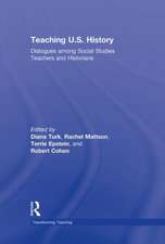 Teaching U.S. History: Dialogues Among Social Studies Teachers and Historians