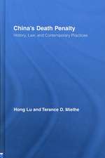 China's Death Penalty: History, Law and Contemporary Practices