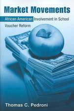 Market Movements: African American Involvement in School Voucher Reform