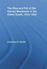 The Rise and Fall of the Garvey Movement in the Urban South, 1918–1942