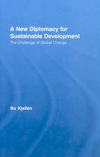 A New Diplomacy for Sustainable Development: The Challenge of Global Change