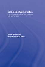 Embracing Mathematics: On Becoming a Teacher and Changing with Mathematics