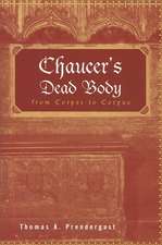 Chaucer's Dead Body: From Corpse to Corpus