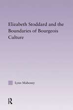 Elizabeth Stoddard & the Boundaries of Bourgeois Culture