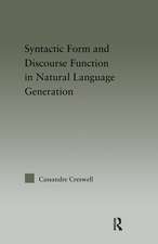 Syntactic Form and Discourse Function in Natural Language Generation