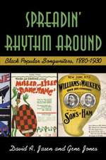 Spreadin' Rhythm Around: Black Popular Songwriters, 1880-1930