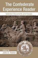 The Confederate Experience Reader: Selected Documents and Essays