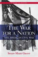 The War for a Nation: The American Civil War