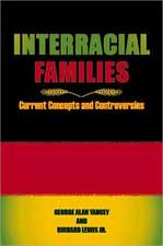 Interracial Families: Current Concepts and Controversies