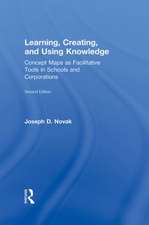 Learning, Creating, and Using Knowledge: Concept Maps as Facilitative Tools in Schools and Corporations