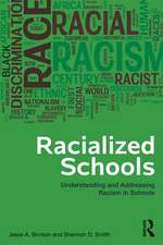 Racialized Schools: Understanding and Addressing Racism in Schools