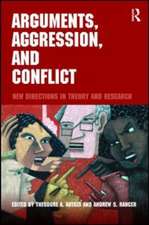 Arguments, Aggression, and Conflict: New Directions in Theory and Research