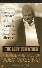 The Last Godfather: The Rise and Fall of Joey Massino