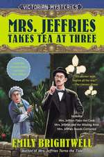 Mrs. Jeffries Takes Tea at Three: A Victorian Mystery