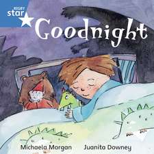 Rigby Star Independent Blue Reader 3: Goodnight