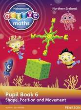 Heinemann Active Maths Ni Ks2 Beyond Number Pupil Book 6 - Shape, Position and Movement