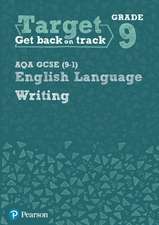 Target Grade 9 Writing AQA GCSE (9-1) English Language Workbook