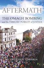 Aftermath: The Omagh Bombing and the Families' Pursuit of Justice