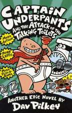 Pilkey, D: Captain Underpants and the Attack of the Talking