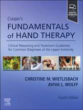 Cooper's Fundamentals of Hand Therapy: Clinical Reasoning and Treatment Guidelines for Common Diagnoses of the Upper Extremity